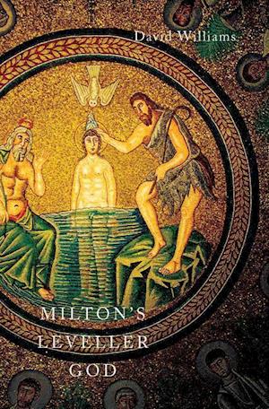 Milton's Leveller God