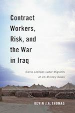 Contract Workers, Risk, and the War in Iraq