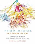 The Roots of Culture, the Power of Art