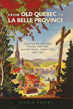 From Old Quebec to La Belle Province