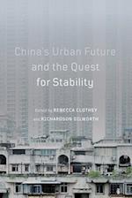 China's Urban Future and the Quest for Stability