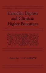 Canadian Baptists and Christian Higher Education