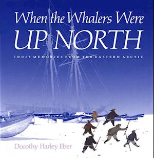 When the Whalers Were Up North