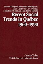 Recent Social Trends in Quebec, 1960-1990