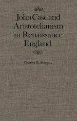 John Case and Aristotelianism in Renaissance England