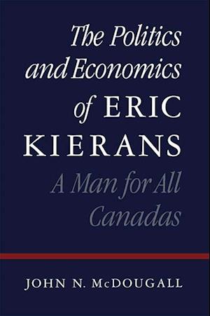 Politics and Economics of Eric Kierans