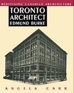 Toronto Architect Edmund Burke