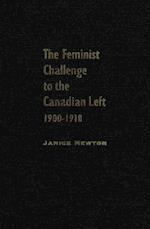 Feminist Challenge to the Canadian Left, 1900-1918