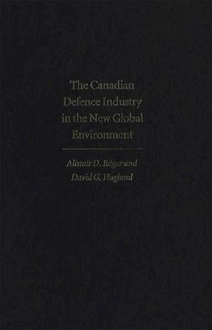 Canadian Defence Industry in the New Global Environment