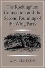 Rockingham Connection and the Second Founding of the Whig Party