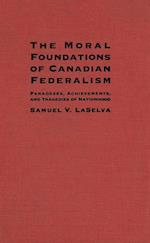 Moral Foundations of Canadian Federalism