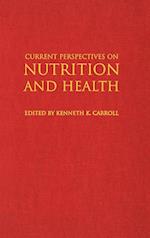 Current Perspectives on Nutrition and Health