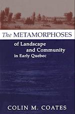 Metamorphoses of Landscape and Community in Early Quebec