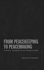 From Peacekeeping to Peacemaking