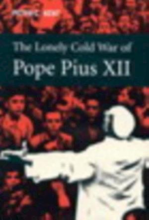 Lonely Cold War of Pope Pius XII