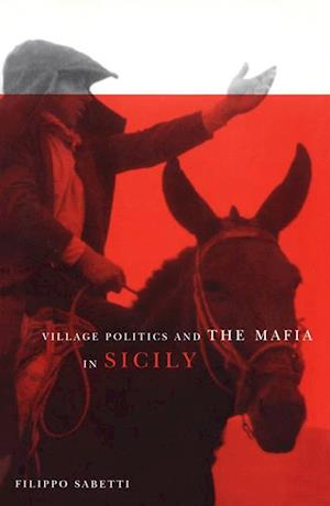 Village Politics and the Mafia in Sicily