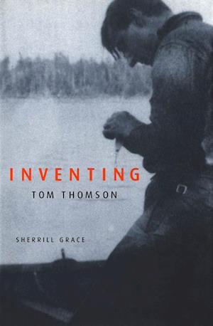 Inventing Tom Thomson