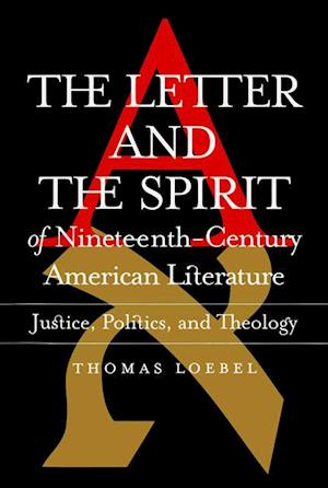 Letter and the Spirit of Nineteenth-Century American Literature