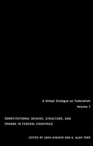 Constitutional Origins, Structure, and Change in Federal Countries