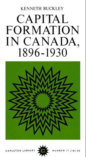 Capital Formation in Canada, 1896-1930