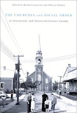 Churches and Social Order in Nineteenth- and Twentieth-Century Canada