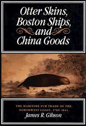 Otter Skins, Boston Ships, and China Goods