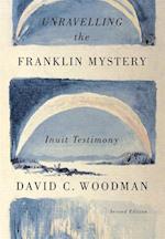 Unravelling the Franklin Mystery, Second Edition