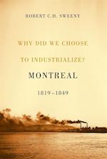 Why Did We Choose to Industrialize?