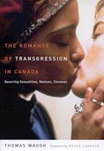 Romance of Transgression in Canada