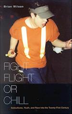 Fight, Flight, or Chill