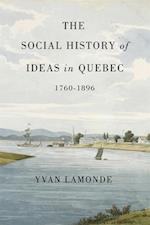 Social History of Ideas in Quebec, 1760-1896