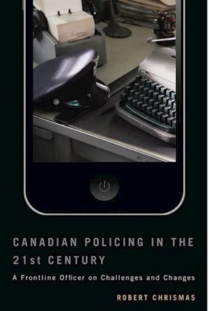 Canadian Policing in the 21st Century