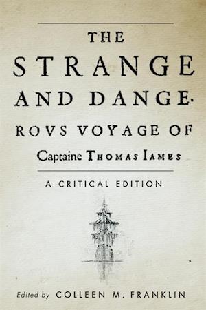 Strange and Dangerous Voyage of Captaine Thomas James