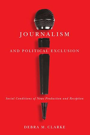 Journalism and Political Exclusion