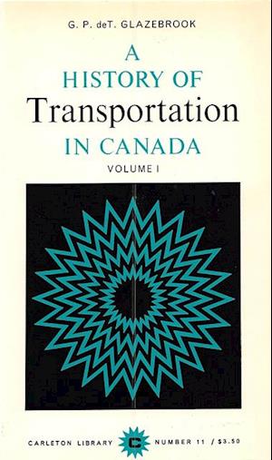 History of Transportation in Canada, Volume 1