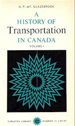 History of Transportation in Canada, Volume 1