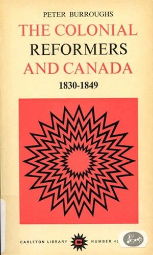 Colonial Reformers and Canada, 1830-1849