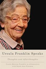 Ursula Franklin Speaks