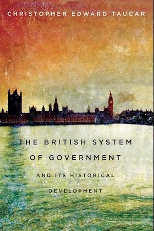 British System of Government and Its Historical Development