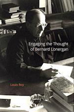 Engaging the Thought of Bernard Lonergan