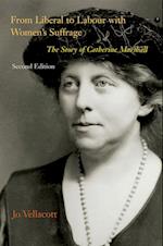 From Liberal to Labour with Women's Suffrage, Second Edition