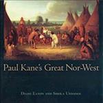 Paul Kane's Great Nor-West