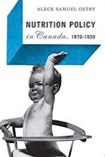 Nutrition Policy in Canada, 1870-1939