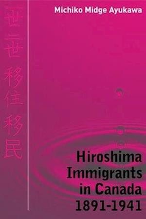 Hiroshima Immigrants in Canada, 1891-1941