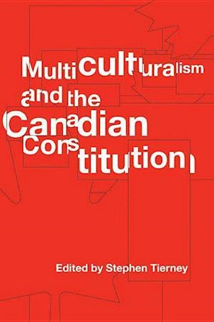 Multiculturalism and the Canadian Constitution