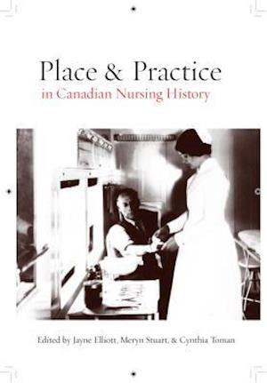 Place and Practice in Canadian Nursing History