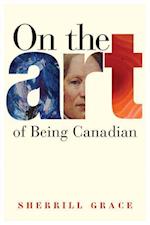 On the Art of Being Canadian