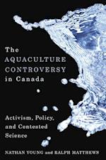 The Aquaculture Controversy in Canada