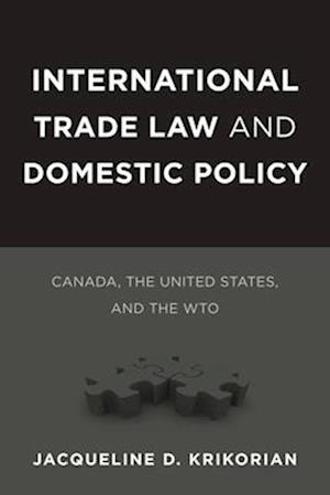 International Trade Law and Domestic Policy