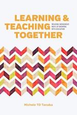 Learning and Teaching Together